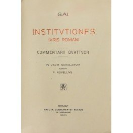 Gai. Institutiones iuris romani. Commentarii quattuor in usum scholarum edidit …
