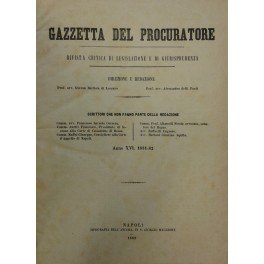 Gazzetta del Procuratore. Rivista critica di legislazione e di giurisprudenza. …
