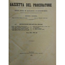 Gazzetta del Procuratore. Rivista critica di legislazione e di giurisprudenza. …