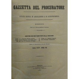 Gazzetta del Procuratore. Rivista critica di legislazione e di giurisprudenza. …