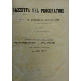 Gazzetta del Procuratore. Rivista critica di legislazione e di giurisprudenza. …