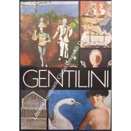 Gentilini. L'arte dei maestri. Presentazione di Gualtieri di San Lazzaro. …