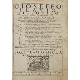 Gioseffo Flavio historico. Delle Antichità e Guerre Giudaiche diviso in …
