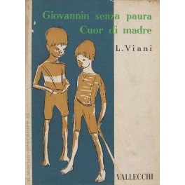 Giovannin senza paura. Cuor di madre. Illustrazioni dell'Autore