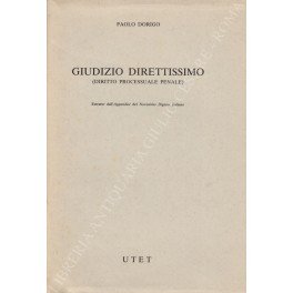 Giudizio direttissimo (diritto processuale penale). Estratto dall'Appendice del Novissimo Digesto …