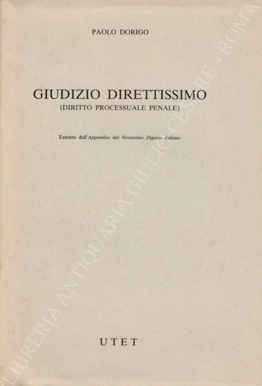 Giudizio direttissimo (diritto processuale penale). Estratto dall'Appendice del Novissimo Digesto … | Immagine Gallery 2