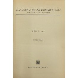 Giurisprudenza Commerciale. Società e fallimento. Anno V - 1978