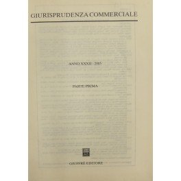 Giurisprudenza Commerciale. Societa e fallimento. Anno XXXII - 2005