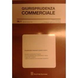 Giurisprudenza Commerciale. Societa e fallimento. Anno XXXVI - 2009