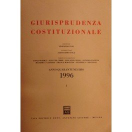 Giurisprudenza Costituzionale. Fondata da Carlo Esposito, Massimo Severo Giannini, Costantino …