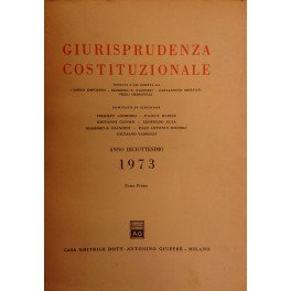 Giurisprudenza Costituzionale. Fondata da Carlo Esposito, Massimo Severo Giannini, Costantino …