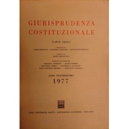 Giurisprudenza Costituzionale. Fondata da Carlo Esposito, Massimo Severo Giannini, Costantino …