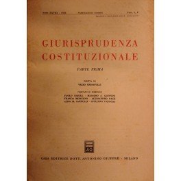 Giurisprudenza Costituzionale. Fondata da Carlo Esposito, Massimo Severo Giannini, Costantino …