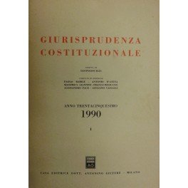 Giurisprudenza Costituzionale. Fondata da Carlo Esposito, Massimo Severo Giannini, Costantino …