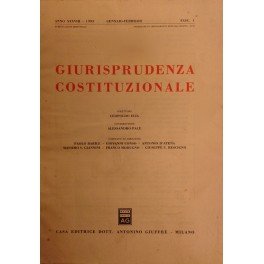 Giurisprudenza Costituzionale. Fondata da Carlo Esposito, Massimo Severo Giannini, Costantino …