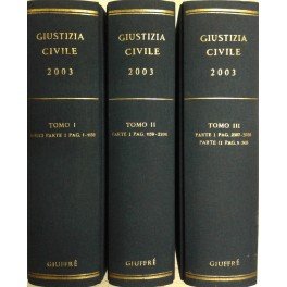 Giustizia Civile. Rivista mensile di giurisprudenza. Anno LIII - 2003. …