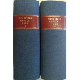 Giustizia Civile. Rivista mensile di giurisprudenza. Anno XXXVI - 1986. …