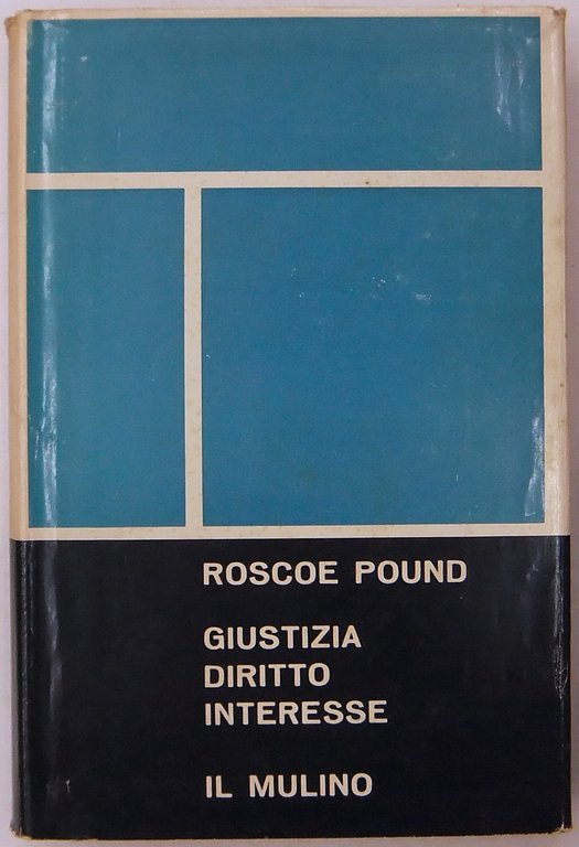 Giustizia diritto interesse. Introduzione di Paolo Gori | Immagine Gallery 2