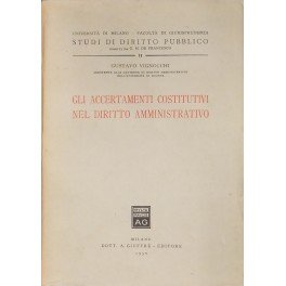 Gli accertamenti costitutivi nel diritto aministrativo