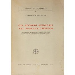 Gli accordi sindacali nel pubblico impiego. Pluralismo giuridico, separazione degli …