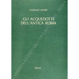 Gli acquedotti dell'Antica Roma