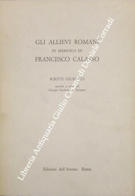 Gli allievi romani in memoria di Francesco Calasso. Scritti giuridici … | Immagine Gallery 2