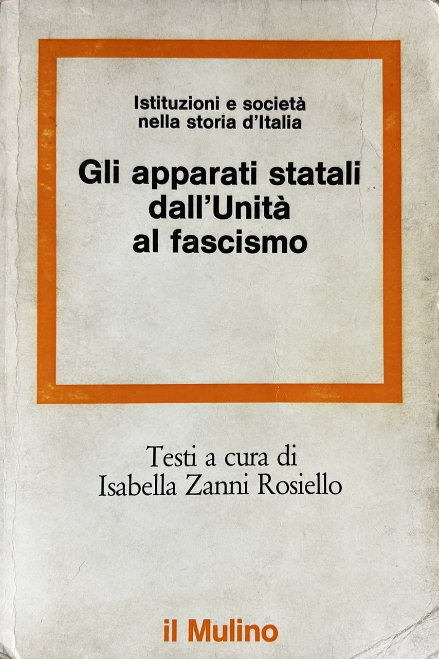 Gli apparati statali dall'Unità al fascismo. A cura di Isabella … | Immagine principale