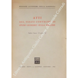 Gli atti del terzo convegno di studi giuridici sulla regione. Cagliari-Sassari, 1-6 aprile 1959