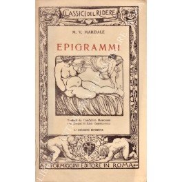 Gli epigrammi. Tradotti da Concetto Marchesi con disegni di Ezio …