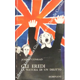 Gli eredi. La natura di un delitto. Introduzioni di Claudio …