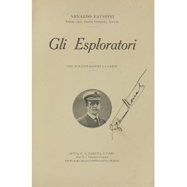 Gli Esploratori. Con 58 illustrazioni e 6 carte