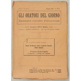 Gli oratori del giorno. Rassegna mensile d'eloquenza. Anno I, Numero …