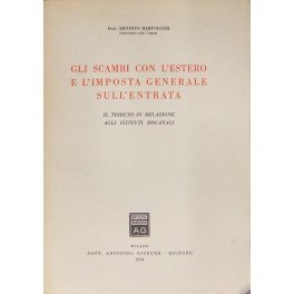 Gli scambi con l'estero e l'imposta generale sull'entrata. Il tributo …