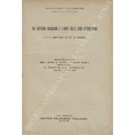 Gli ufficiali giudiziari e i limiti delle loro attribuzioni. Atti …