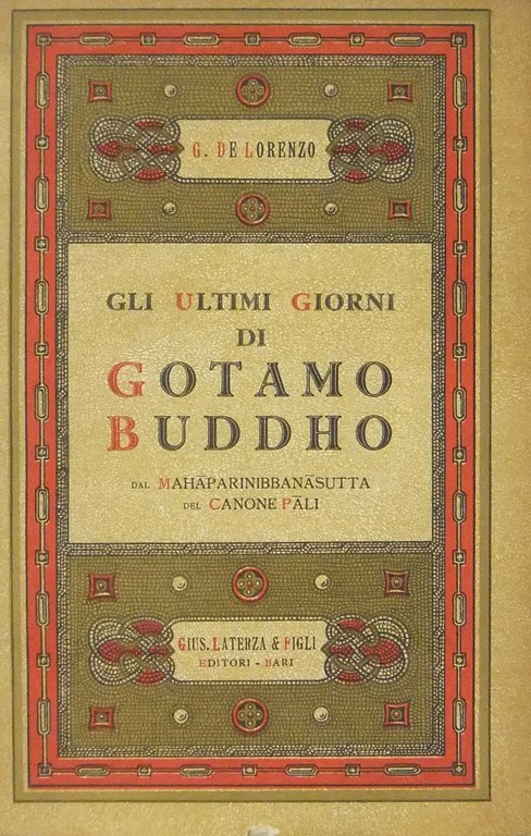 Gli ultimi giorni di Gotamo Buddho. Dal Mahaparinibbanasutta del Canone … | Immagine Gallery 2