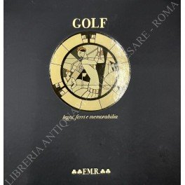 Golf. Legni, ferri e memorabilia. Testo storico. Golf nell'anno 2000 …