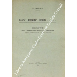 Grazie, Amnistie, Indulti Relazione per la Commissione di Statistica e …