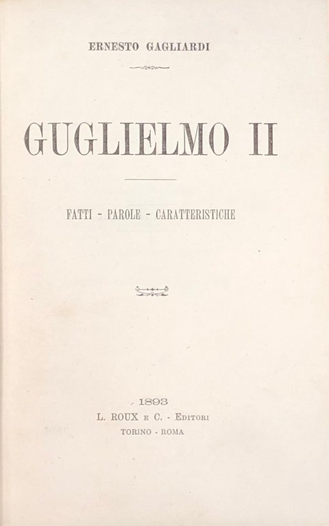 Guglielmo II. Fatti. Parole. Caratteristiche | Immagine Gallery 2