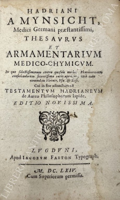 Hadriani a Mynsicht, Medici Germani praestantissimi, Thesaurus et Armamentarium medico-chymicum. … | Immagine Gallery 2