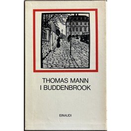 I Buddenbrook. Decadenza di una famiglia. Introduzione di Cesare Cases. …