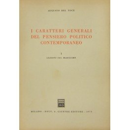 I caratteri generali del pensiero politico contemporaneo. Vol. I (unico …