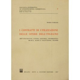 I contratti di utilizzazione delle opere dell'ingegno. Arti figurative cinema …