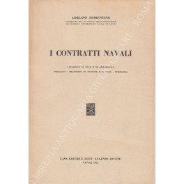 I contratti navali. Locazione di nave e di aeromobile. Noleggio. …