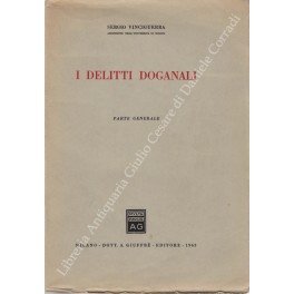 I delitti doganali. Parte generale
