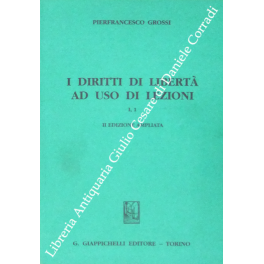 I diritti di libertà ad uso di lezioni. Vol. I,1