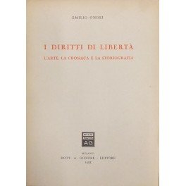 I diritti di libertà. L'arte, la cronaca e la storiografia