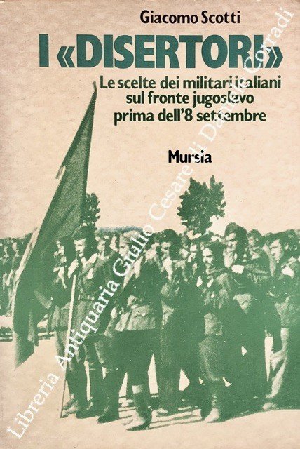 I disertori. Le scelte dei militari italiani sul fronte jugoslavo … | Immagine Gallery 2