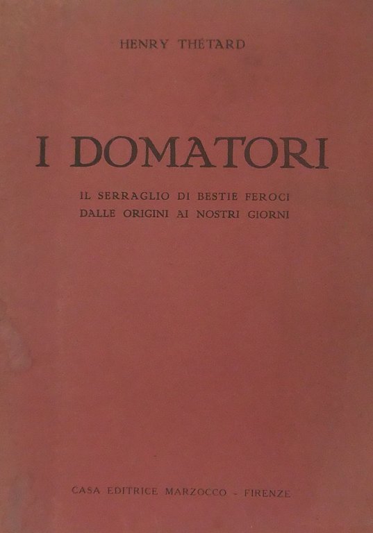 I domatori. Il serraglio di bestie feroci dalle origini ai … | Immagine Gallery 2