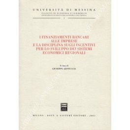 I finanziamenti bancari alle imprese e la disciplina sugli incentivi …