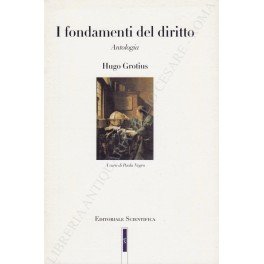 I fondamenti del diritto. Antologia. A cura di Paola Negro